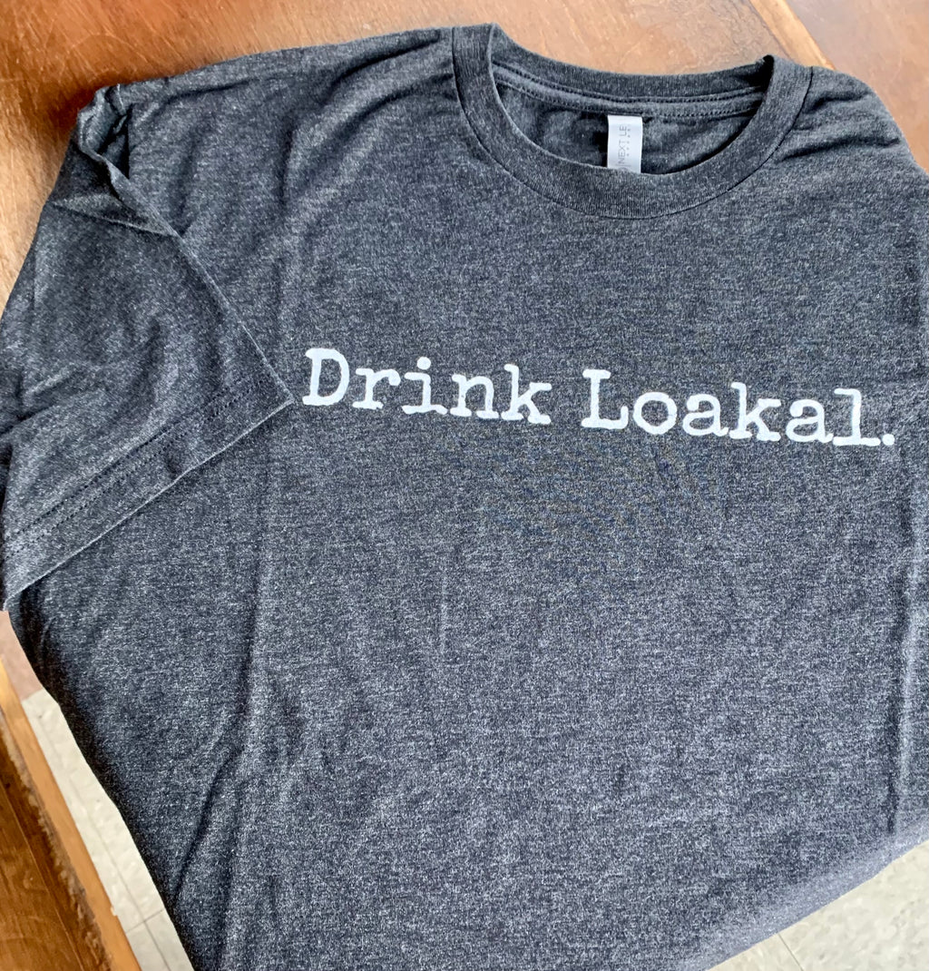 Drink Loakal Charcoal T Shirt