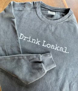 Drink Loakal Crewneck Sweatshirt - Pepper